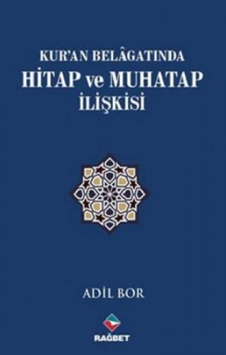 Kuran Belagatında Hitap ve Muhatap İlişkisi