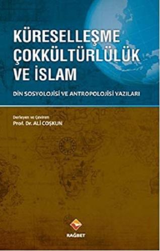 Küreselleşme Çokkültürlülük ve İslam