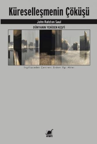 Küreselleşmenin Çöküşü - Dünyanın Yeniden Keşfi