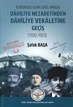Kurumsallaşma Bağlamında Dahiliye Nezaretinden Dahiliye Vekaletine Geç