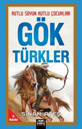 Kutlu Soyun Kutlu Çocukları - Göktürkler