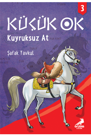 Kuyruksuz At - Küçük Ok 3