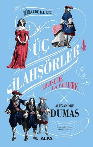 Louise La Valliere - Üç Silahşörler 4