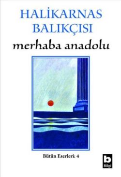 Merhaba Anadolu Bütün Eserleri:4