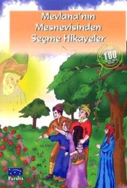 Mevlana'nın Mesnevisinden Seçme Hikayeler