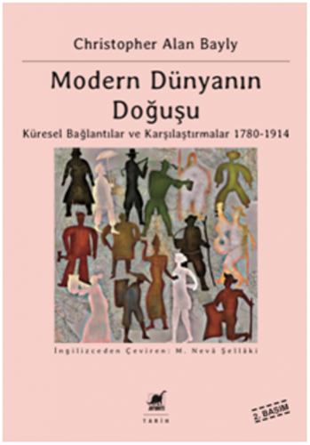 Modern Dünyanın Doğuşu - Küresel Bağlantılar ve Karşılaştırmalar - 1780-1914
