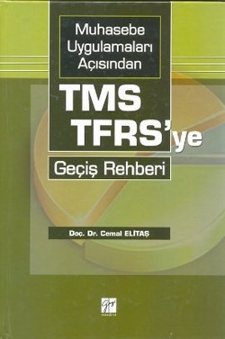 Muhasebe Uygulamaları Açısından TMS-TFRS'ye Geçiş Rehberi