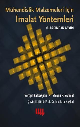 Mühendislik Malzemeleri için İmalat Yöntemleri 6.Basımdan Çeviri (Ciltli)