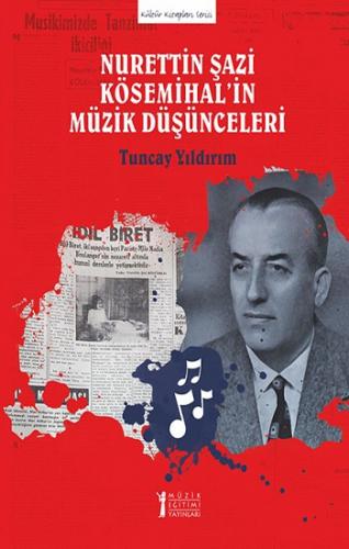 Nurettin Şazi Kösemihal'in Müzik Düşünceleri