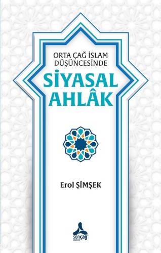 Orta Çağ İslam Düşüncesinde Siyasal Ahlak