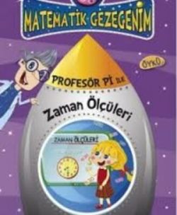 Profesör Pi ile Matematik - Zaman Ustasının Yolculuğu