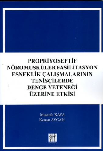 Propriyoseptif Nöromusküler Fasilitasyon Esneklik Çalışmalarının Tenisçilerde Denge Yeteneği Üzerine Etkisi