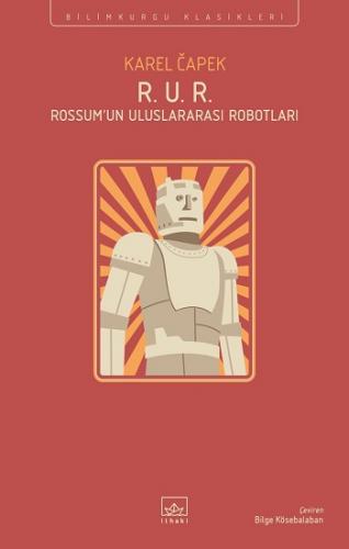 R. U. R. - Rossum'un Uluslararası Robotları