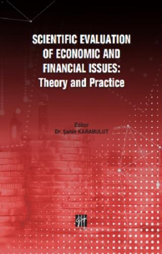 Scientific Evaluation Of Economic And Financial Issues - Theory and Practice