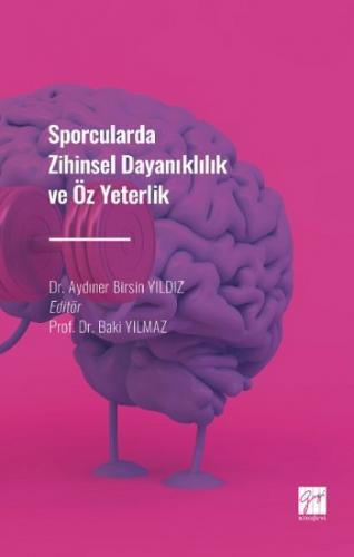 Sporcularda Zihinsel Dayanıklılık ve Öz Yeterlilik