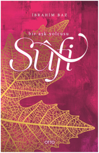 Sufi Bir Aşk Yolcusu