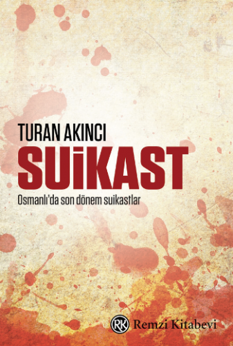 Suikast (1905'ten 1913'e Osmanlı'da Suikastlar)