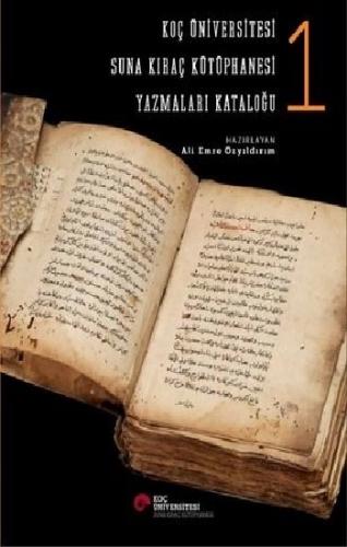 Suna Kıraç Kütüphanesi Yazmalar Kataloğu 1 (Ciltli)