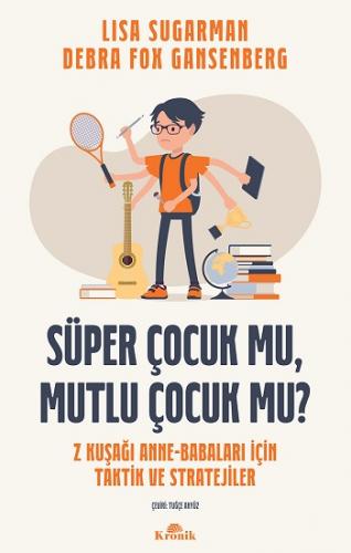 Süper Çocuk mu, Mutlu Çocuk mu?