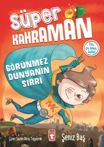Süper Kahraman- Görünmez Dünyanın Sırrı