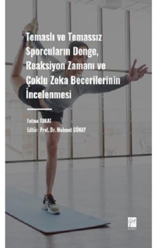 Temaslı ve Temassız Sporcuların Denge, Reaksiyon Zamanı ve Çoklu Zeka Becerilerinin İncelenmesi