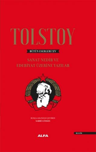 Tolstoy Bütün Eserleri 15 (Ciltli) - Sanat Nedir ve Edebiyat Üzerine Yazıları