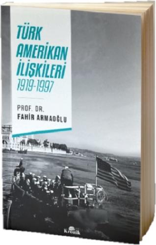 Türk - Amerikan İlişkileri 1919-1997