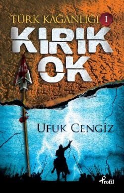 Türk Kağanlığı 1 : Kırık Ok