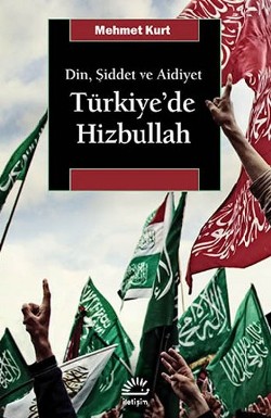 Türkiye'de Hizbullah: Din, Şiddet ve Aidiyet