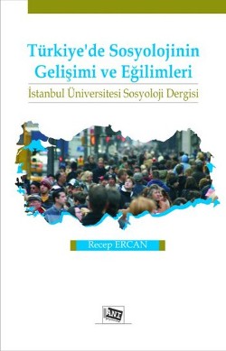 Türkiye'de Sosyolojinin Gelişimi ve Eğilimleri