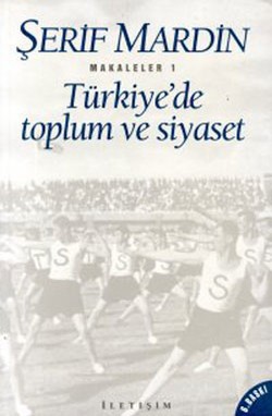 Türkiye'de Toplum ve Siyaset: Makaleler 1