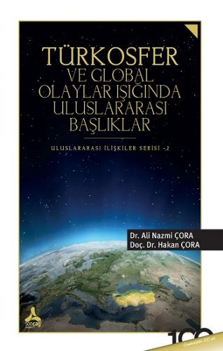 Türkosfer ve Global Olaylar Işığında Uluslararası Başlıklar