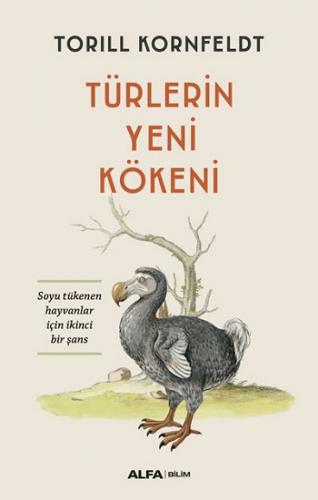 Türlerin Yeni Kökeni Soyu Tükenen Hayvanlar İçin İkinci Bir Şans