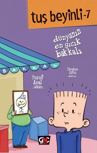 Tuş Beyinli - 7 Düyanın En Gıcık Bakkalı (Ciltli)