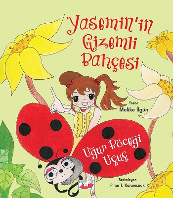 Uğur Böceği Uçuç Yasemin'in Gizemli Bahçesi
