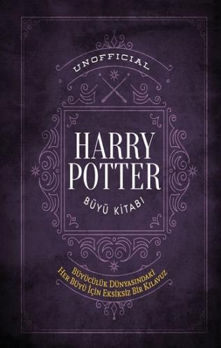 Unofficial Harry Potter Büyü Kitabı (Ciltli)