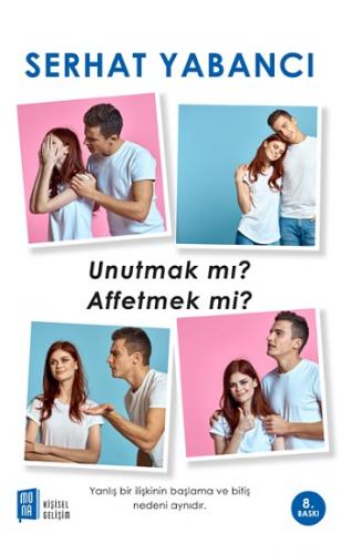 Unutmak mı Affetmek mi?