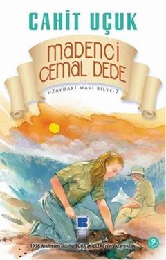 Uzaydaki Mavi Bilye 7 - Madenci Cemal Dede