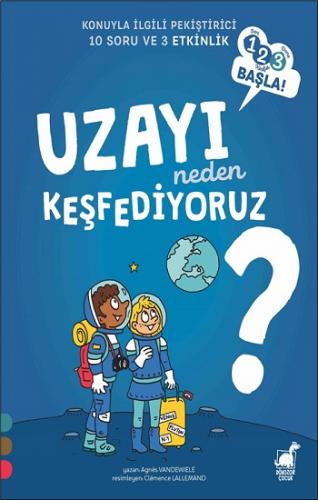 Uzayı Neden Keşfediyoruz? - 1 2 3 Başla Serisi