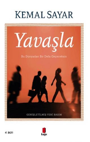 Yavaşla - Bu Dünyadan Bir Defa Geçeceksin