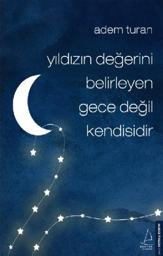 Yıldızın Değerini Belirleyen Gece Değil Kendisidir