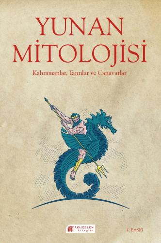 Yunan Mitolojisi - Kahramanlar, Tanrılar ve Canavarlar