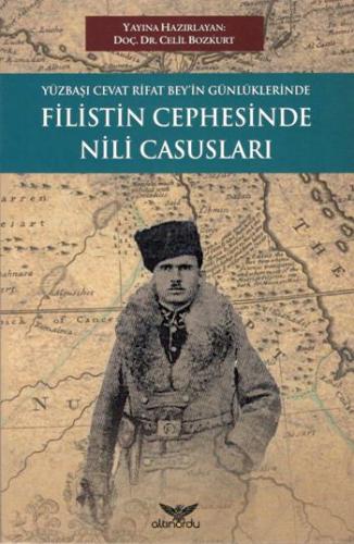 Yüzbaşı Cevat Rıfat Bey'in Günlüklerinde Filistin Cephesinde Nili Casu