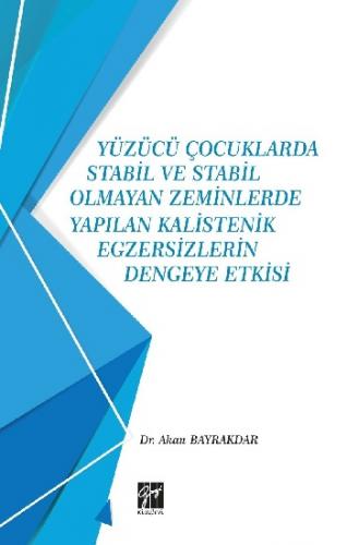 Yüzücü Çocuklarda Stabil ve Stabil Olmayan Zeminlerde Yapılan Kalisten
